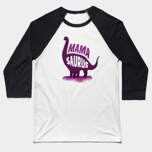 MAMASAURUS Baseball T-Shirt